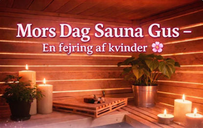 Billede af Saunagus - 09.05.2026 (Lørdag) kl. 15.00 - Mors Dag (Kun for kvinder)